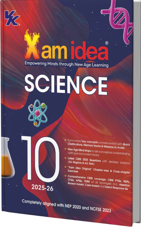  Xam idea Class 10 Science (2025-26) | Latest CBSE Syllabus | Key Concepts | Mind Maps with Special Booklet | Cross Chapter-wise Exercise | Comprehensive coverage